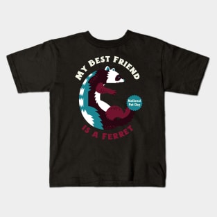 Pet Ferret Lover Best Friend Ferrets Kids T-Shirt